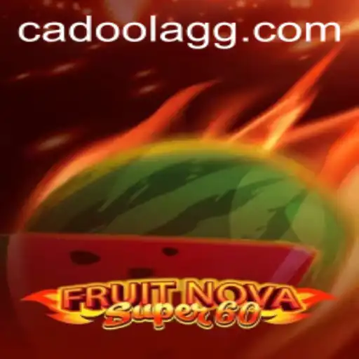Exploring FruitNovaSuper60: A Thrilling Game Experience on LLL365.bet